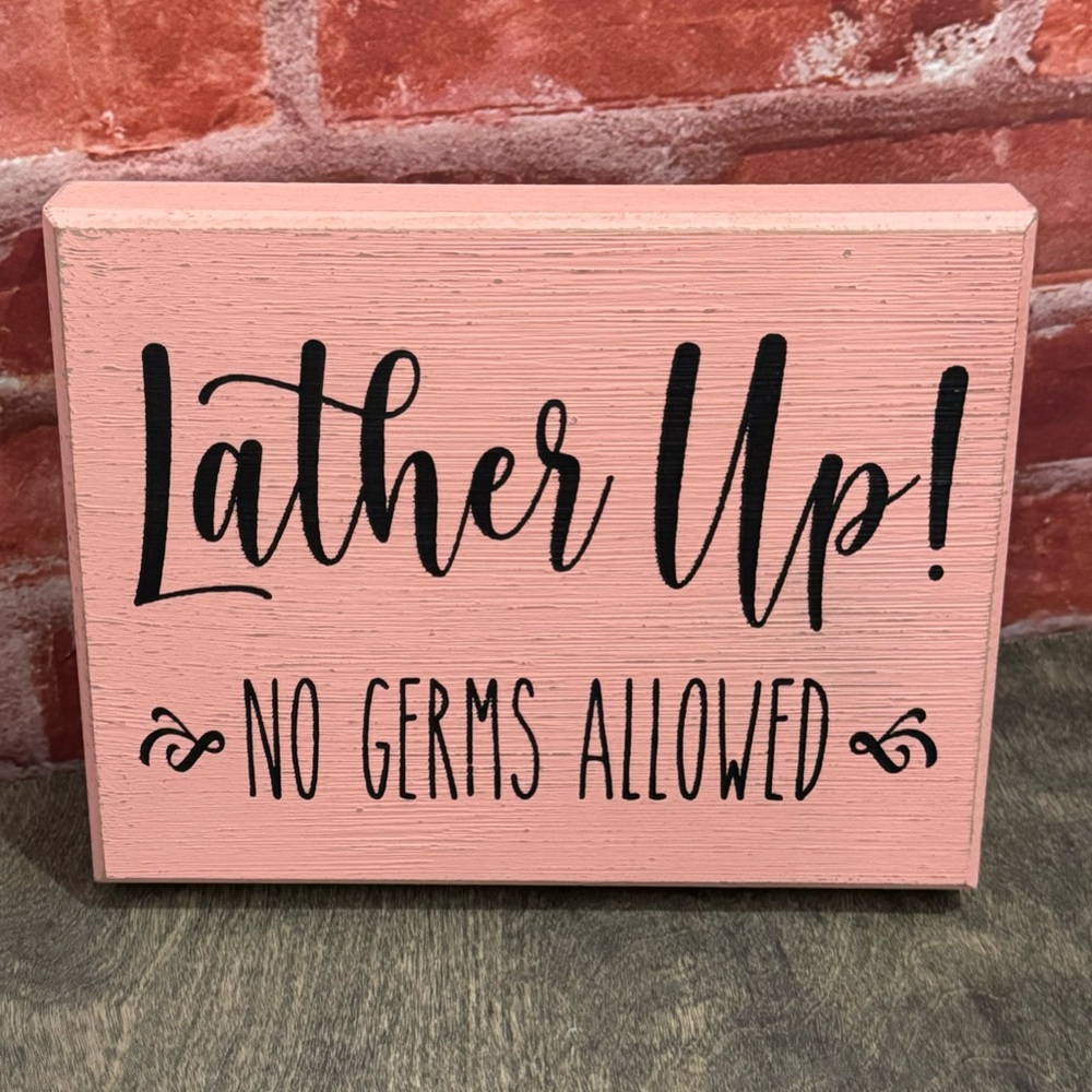 Bathroom Decor - Lather Up No Germs Allowed Wood Shelf Sitter / Wall Sign